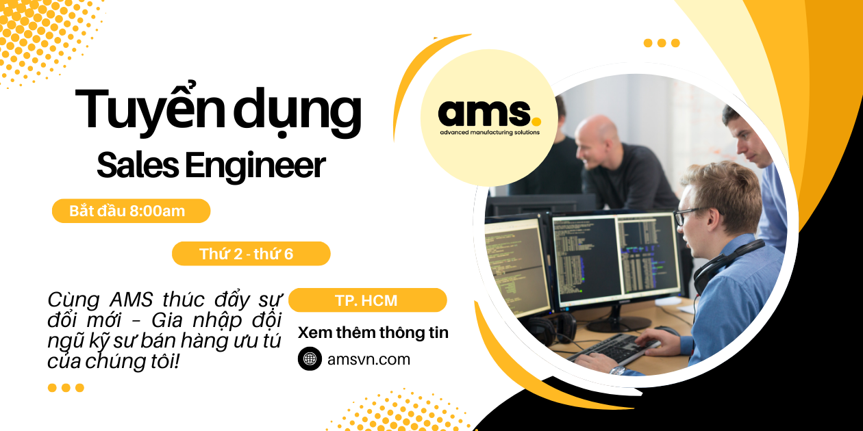 Tuyển dụng sales engineer, Sales kỹ thuật, AMS tuyển dụng